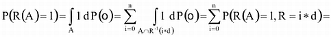 P(R(A)=1)=Szumma(i=0..n:P(R(A)=1,R=i*d)=