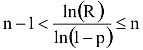 n-1<ln(R)/ln(1-p)<=n