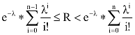 e a -lambdaadikon*Szumma(i=0..m-1:lambda az i-ediken/i!)<=R<e a -lambdaadikon*Szumma(i=0..m:lambda az i-ediken/i!)